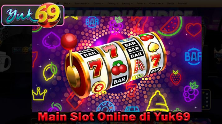 Main Slot Online di Yuk69