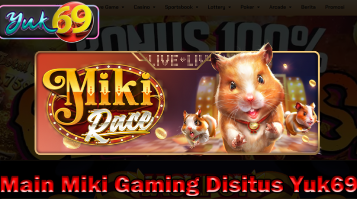 Main Miki Gaming Disitus Yuk69